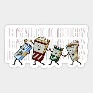 Let's All Go to the Lobby Sticker